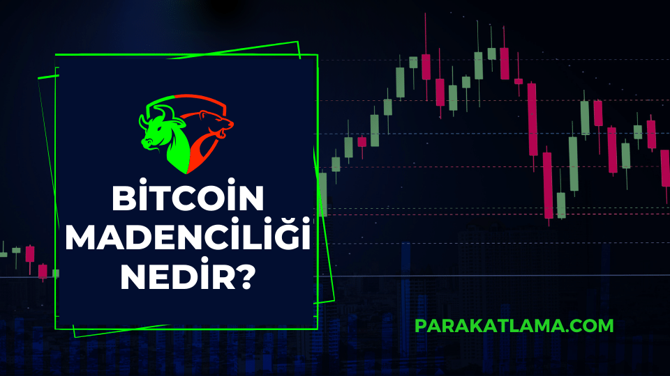 Bitcoin Madenciliği Nedir