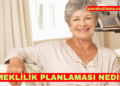 Emeklilik Planlaması Nedir