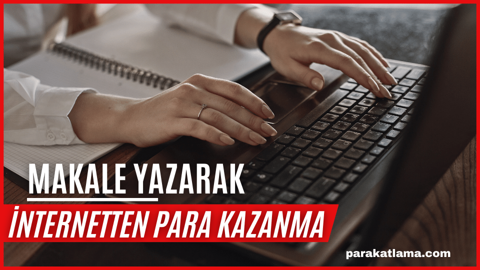 Makale Yazarak Para Kazanma