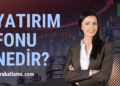 Yatırım Fonu Nedir
