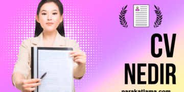 CV Nedir ve CV Nasıl Hazırlanır