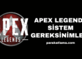Apex Legends Sistem Gereksinimleri Nelerdir?