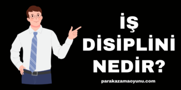 İş Disiplini Nedir?