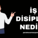 İş Disiplini Nedir?