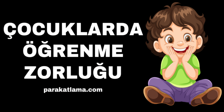 Çocuklarda Öğrenme Zorluğu (Disleksi) Nedir?