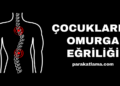 Çocuklarda Omurga Eğriliği Nedir?