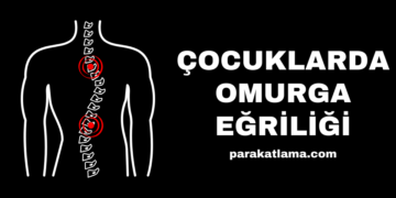 Çocuklarda Omurga Eğriliği Nedir?