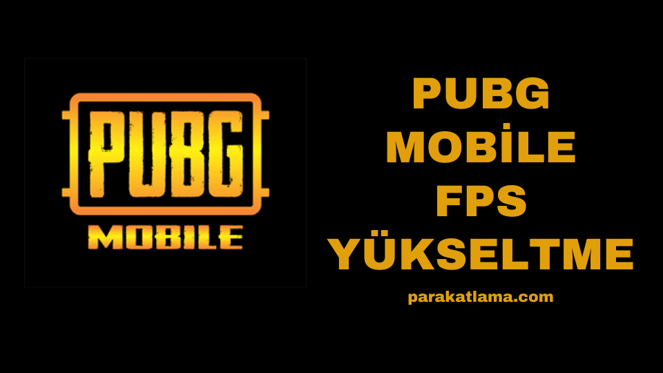 Pubg Mobile FPS Yükseltme
