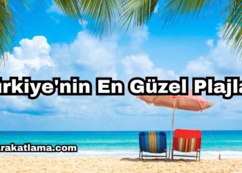 Türkiye'nin En Güzel Plajları