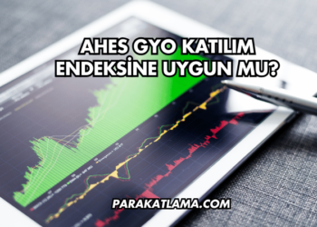 Ahes GYO Katılım Endeksine Uygun mu?