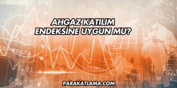 Ahgaz Katılım Endeksine Uygun mu?
