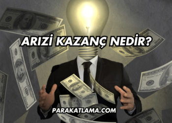 Arızi Kazanç Nedir?