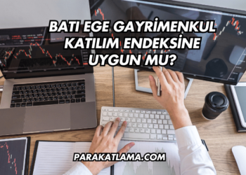 Batı Ege Gayrimenkul Katılım Endeksine Uygun mu?