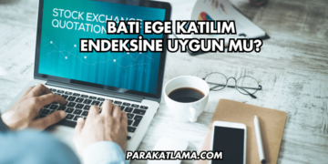 Batı Ege Katılım Endeksine Uygun mu?