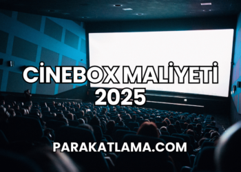 Cinebox Maliyeti 2025