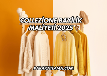 Collezione Bayilik Maliyeti 2025