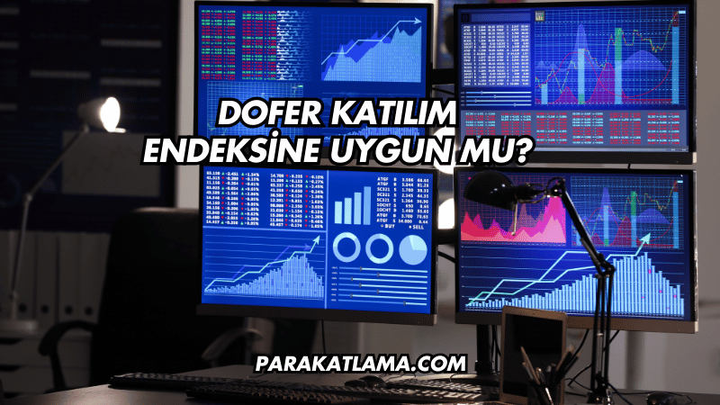 Dofer Katılım Endeksine Uygun mu?