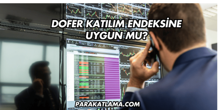 Dofer Katılım Endeksine Uygun mu?