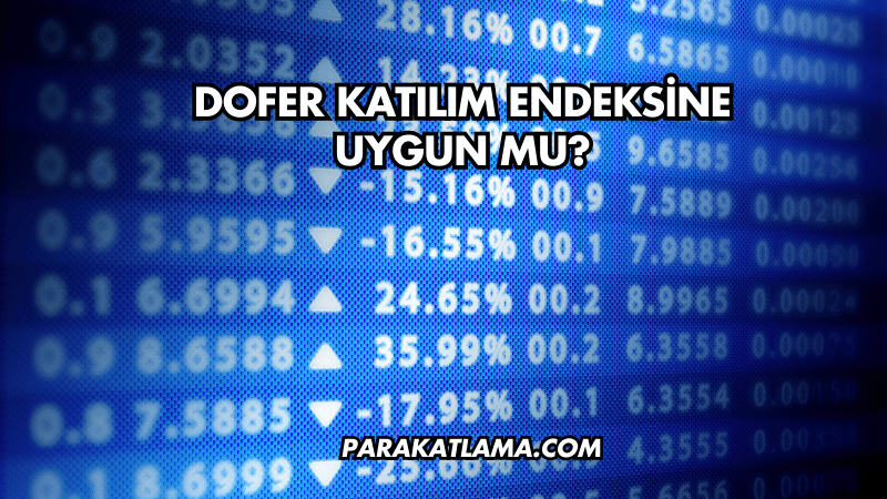 Dofer Katılım Endeksine Uygun mu?
