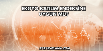 EKGYO Katılım Endeksine Uygun mu?