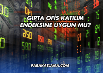 Gıpta Ofis Katılım Endeksine Uygun mu?