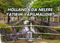 Hollanda'da Nelere Yatırım Yapılmalıdır?