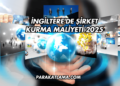 İngiltere'de Şirket Kurma Maliyeti 2025