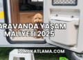 Karavanda Yaşam Maliyeti 2025