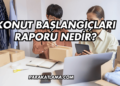Konut Başlangıçları Raporu Nedir?