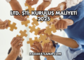 LTD. ŞTİ. Kuruluş Maliyeti 2025
