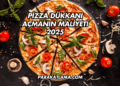Pizza Dükkanı Açmanın Maliyeti 2025