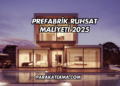 Prefabrik Ruhsat Maliyeti 2025