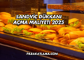 Sandviç Dükkanı Açma Maliyeti 2025