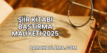 Şiir Kitabı Bastırma Maliyeti 2025