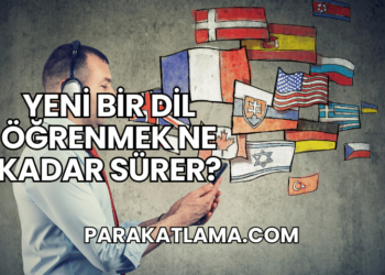 Yeni Bir Dil Öğrenmek Ne Kadar Sürer?