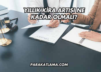 Yıllık Kira Artışı Ne Kadar Olmalı?