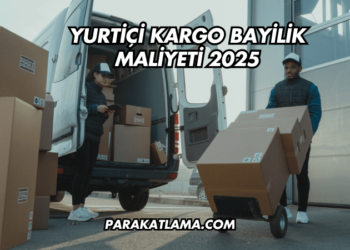 Yurtiçi Kargo Bayilik Maliyeti 2025