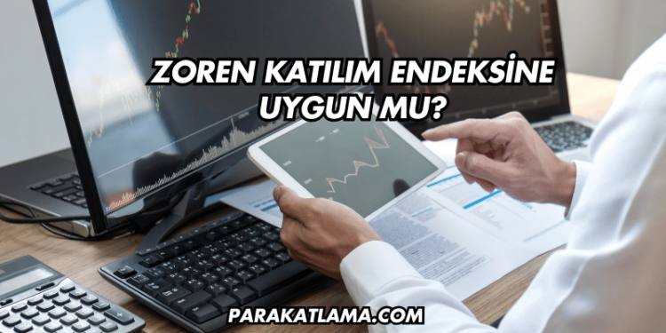 Zoren Katılım Endeksine Uygun mu?