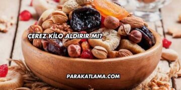 Çerez Kilo Aldırır mı?