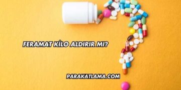 Feramat Kilo Aldırır mı?