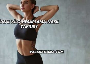 İdeal Kilo Hesaplama Nasıl Yapılır?