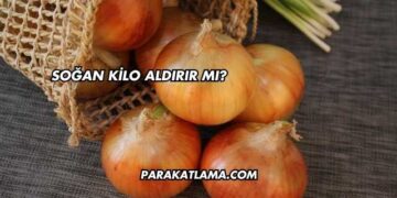Soğan Kilo Aldırır mı?