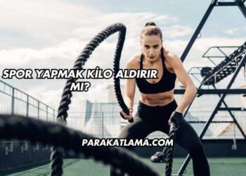 Spor Yapmak Kilo Aldırır mı?