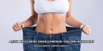 Açlık Krizlerini Engellemenin Yolları Nelerdir?