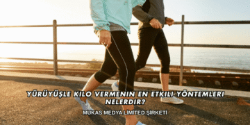 Yürüyüşle Kilo Vermenin En Etkili Yöntemleri Nelerdir?